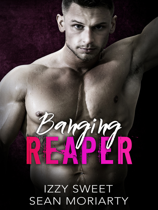 Title details for Banging Reaper by Izzy Sweet - Available